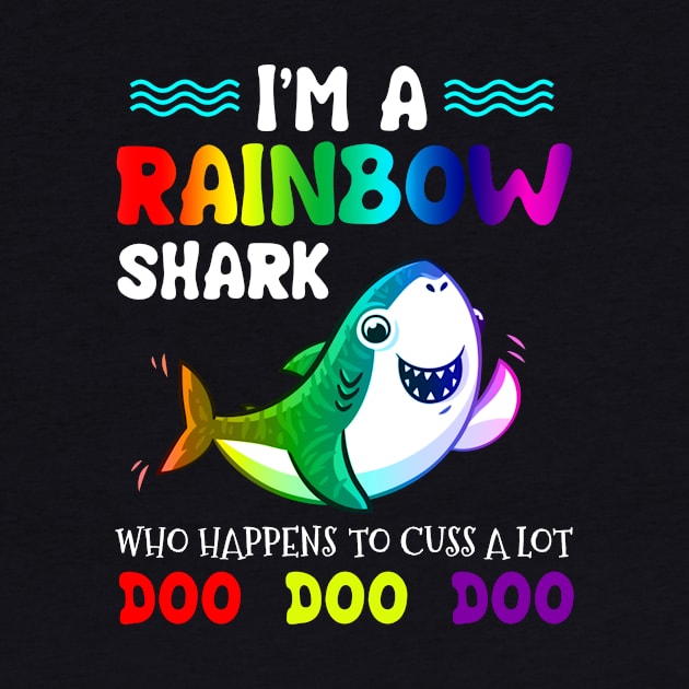 I_m A Rainbow Shark Who Happens To Cuss A Lot by Danielsmfbb